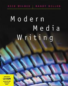 Modern Media Writing (with Cd-rom And Infotrac) di Rick Wilber, Randy Miller edito da Cengage Learning, Inc