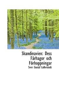 Skandinavien di Sven Gustaf Lallerstedt edito da Bibliolife