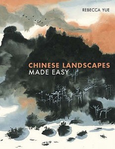 Chinese Landscapes Made Easy di Rebecca Yue edito da Pavilion Books
