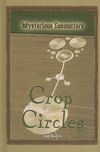 Crop Circles di Jan Burns edito da KidHaven Press