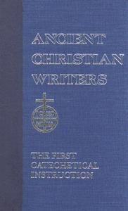 The First Catechetical Instruction di Edmund Augustine edito da Paulist Press International,U.S.