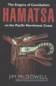 Hamatsa di Jim Mcdowell edito da Ronsdale Press