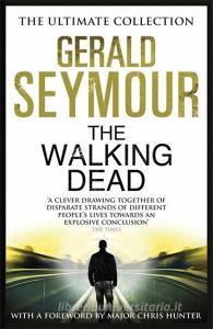 The Walking Dead di Gerald Seymour edito da Hodder & Stoughton General Division