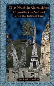 The Relics of Time: The Noricin Chronicles: Chronicle the Second Part 1 di Mark Sheldon edito da Createspace