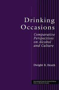 Drinking Occasions di Dwight B. Heath edito da Taylor & Francis Ltd