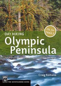 Day Hiking Olympic Peninsula: National Park/Coastal Beaches/Southwest Washington di Craig Romano edito da Mountaineers Books