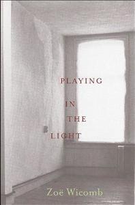 Playing In The Light di Zoe Wicomb edito da The New Press