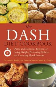 The DASH Diet Cookbook di Mariza Snyder, Lauren Clum, Anna V. Zulaica edito da Ulysses Press