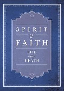 Spirit of Faith: Life After Death di Baha'i Publishing edito da BAHAI PUB