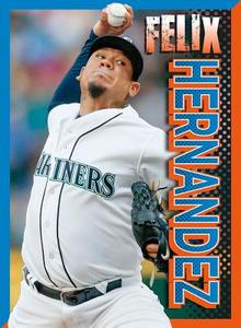 Felix Hernandez di Josh Leventhal edito da BOLT