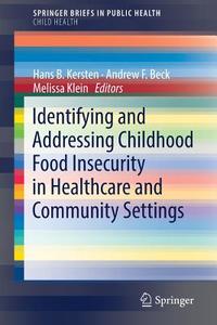 Identifying And Addressing Childhood Food Insecurity In Healthcare And Community Settings edito da Springer International Publishing Ag