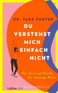 Du verstehst mich einfach nicht di Tara Porter edito da Ehrenwirth Verlag