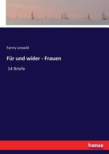 Für und wider - Frauen di Fanny Lewald edito da hansebooks