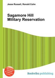 Sagamore Hill Military Reservation edito da BOOK ON DEMAND LTD