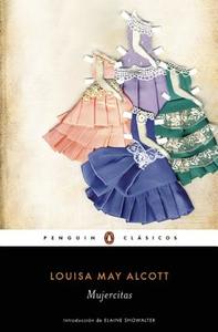 Mujercitas / Little Women di Louisa May Alcott edito da PENGUIN CLASICOS