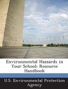 Environmental Hazzards In Your School edito da Bibliogov