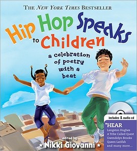 Hip Hop Speaks to Children: A Celebration of Poetry with a Beat [With CD] di Nikki Giovanni edito da SOURCEBOOKS INC