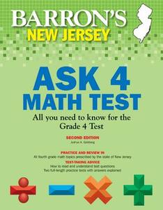 Barron's New Jersey Ask 4 Math Test, 2nd Edition di Joshua Goldberg edito da Barron's Educational Series