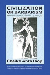 Civilization or Barbarism di Diop edito da A Cappella Books