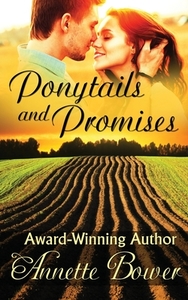 Ponytails And Promises di Bower Annette Bower edito da Soul Mate Publishing