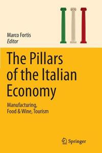 The Pillars of the Italian Economy edito da Springer International Publishing