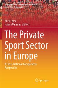 The Private Sport Sector In Europe edito da Springer International Publishing Ag