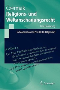 Religions- Und Weltanschauungsrecht di Gerhard Czermak edito da Springer-verlag Berlin And Heidelberg Gmbh & Co. Kg