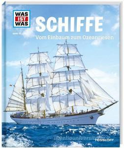 Schiffe. Vom Einbaum zum Ozeanriesen di Karin Finan edito da Tessloff Verlag