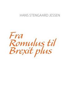 Fra Romulus Til Brexit Plus di Hans Stengaard Jessen edito da Books On Demand