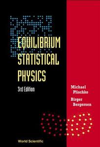 Equilibrium Statistical Physics (3rd Edition) di Bergersen Birger edito da World Scientific