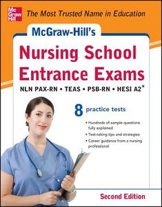 Mcgraw-hill's Nursing School Entrance Exams, Second Edition di Thomas A. Evangelist, Tamra Orr, Judy Unrein edito da Mcgraw-hill Education - Europe