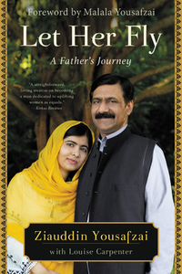 Let Her Fly: A Father's Journey di Ziauddin Yousafzai edito da BACK BAY BOOKS