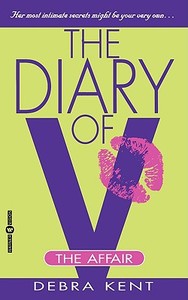 The Diary of V: The Affair di Debra Kent edito da Vision