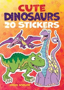 Cute Dinosaurs Stickers di Chuck Whelon edito da Dover Publications Inc.