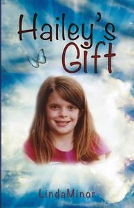 Hailey's Gift di Linda Owens Minor edito da 21st Century Press