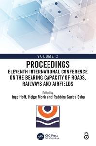 Eleventh International Conference On The Bearing Capacity Of Roads, Railways And Airfields, Volume 2 edito da Taylor & Francis Ltd