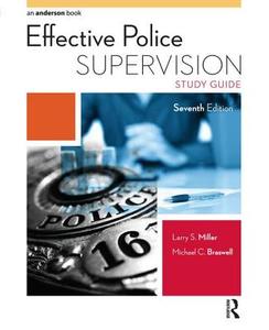 Effective Police Supervision Study Guide di Larry S. Miller, Michael C. Braswell edito da Taylor & Francis Ltd