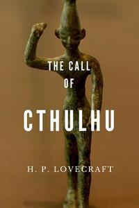 The Call of Cthulhu di H. P. Lovecraft edito da Lulu.com