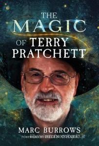 The Magic Of Terry Pratchett di Marc Burrows edito da Pen & Sword Books Ltd