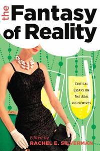 The Fantasy of Reality di Rachel E. Silverman edito da Lang, Peter
