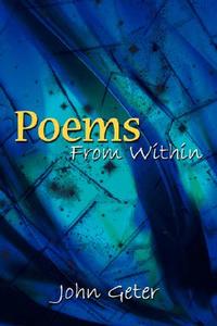 Poems From Within di John Geter edito da AuthorHouse