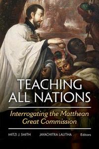 Teaching all nations di Mitzi J. Smith edito da Fortress Press,U.S.