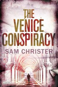 The Venice Conspiracy di Sam Christer edito da OVERLOOK PR