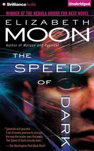 The Speed of Dark di Elizabeth Moon edito da Brilliance Audio