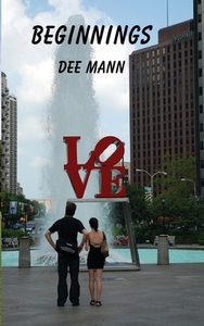 Beginnings di Dee Mann edito da LIGHTNING SOURCE INC