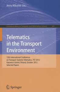 Telematics in the Transport Environment edito da Springer Berlin Heidelberg