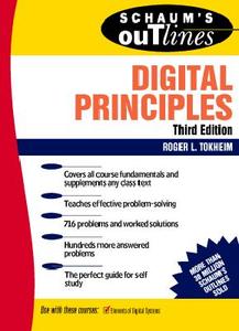Schaum's Outline of Digital Principles di Roger L. Tokheim edito da MCGRAW HILL BOOK CO