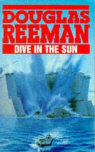 Dive In The Sun di Douglas Reeman edito da Cornerstone