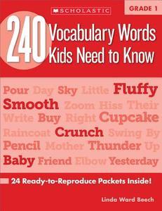 240 Vocabulary Words Kids Need to Know: Grade 1: 24 Ready-To-Reproduce Packets Inside! di Linda Beech edito da SCHOLASTIC TEACHING RES