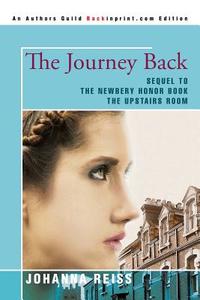 The Journey Back di Johanna Reiss edito da iUniverse